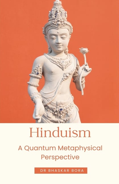 Hinduism: A Quantum Metaphysical Perspective