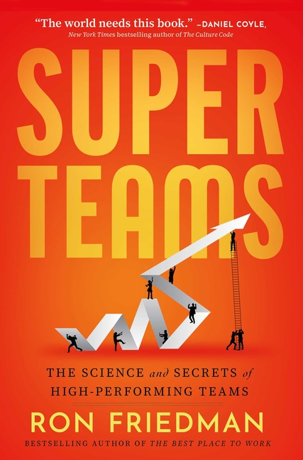 Superteams: The Science and Secrets of High-Performing Teams