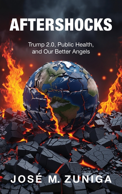 Aftershocks: Trump 2.0, Public Health, and Our Better Angels