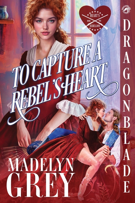 To Capture a Rebel's Heart