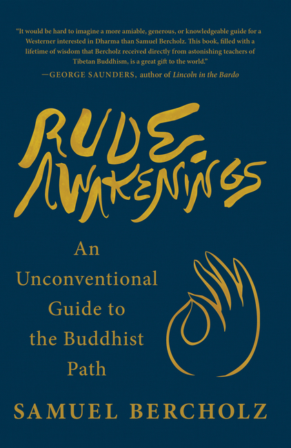 Rude Awakenings: An Unconventional Guide to the Buddhist Path