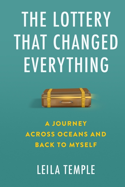 The Lottery That Changed Everything: A Journey Across Oceans and Back to Myself