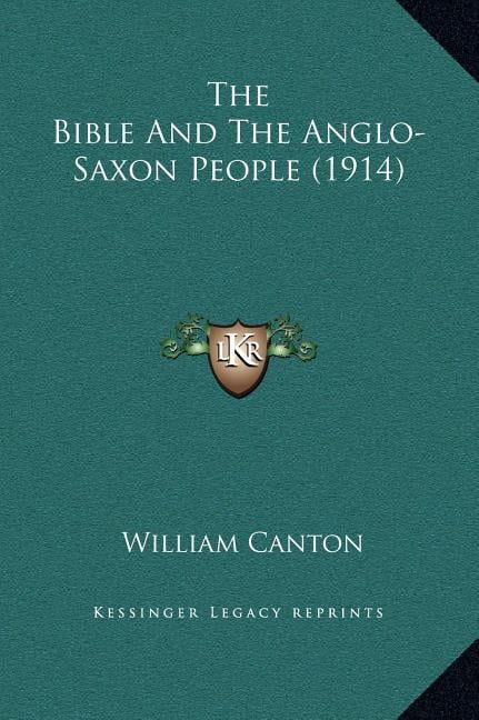 The Bible And The Anglo-Saxon People (1914)