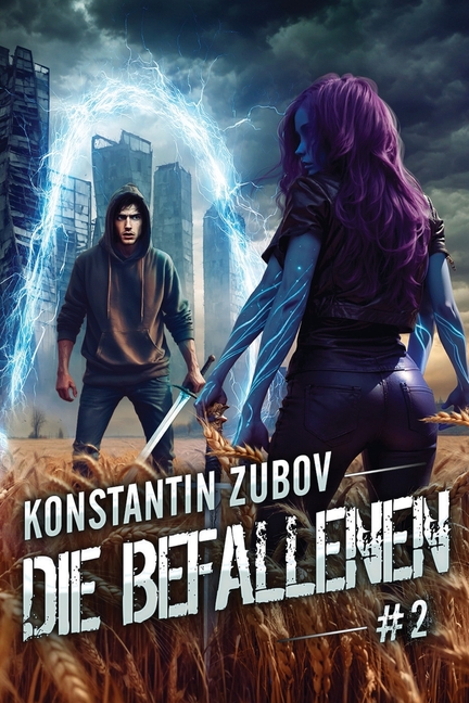 Die Befallenen (Buch 2): Eine LitRPG-Apokalypse-Abenteuerserie