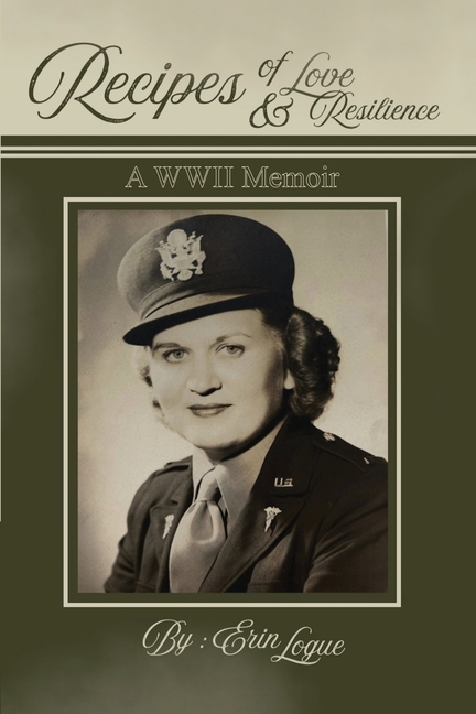 Recipes of Love & Resilience: A WWII Memoir