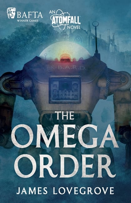 The Omega Order: An Atomfall Novel