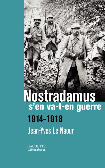 Nostradamus s'en va-t-en guerre: 1914-1918
