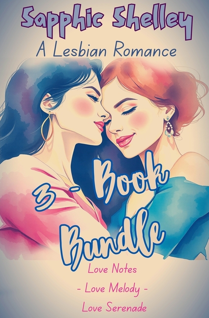 3 - Book Bundle: Love Notes - Love Melody - Love Serenade