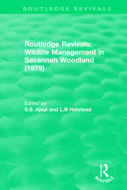 Routledge Revivals: Wildlife Management in Savannah Woodland (1979)