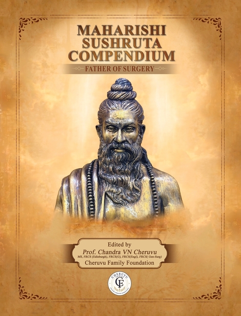 Maharishi Sushruta Compendium - Father of Surgery