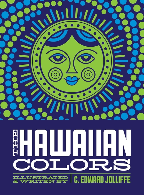 The Hawaiian Colors: The Fun Way to Learn the Hawaiian Colors