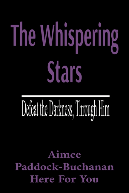 The Whispering Stars: Defeat the Darkness, Through Him: Defeat the Darkness Through Him