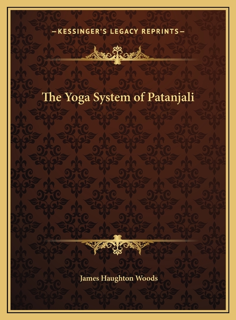 The Yoga System of Patanjali