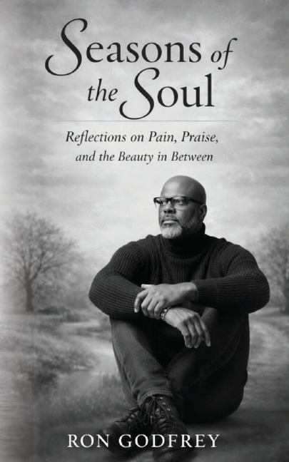 Seasons of the Soul: Reflections on Pain, Praise, and the Beauty in Between