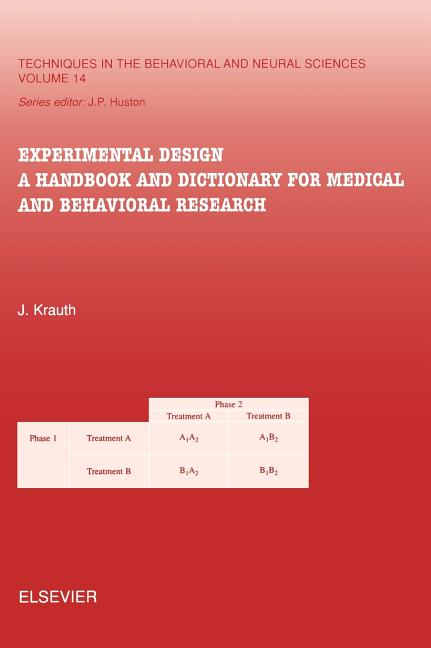 Experimental Design: A Handbook and Dictionary for Medical and Behavioral Research Volume 14