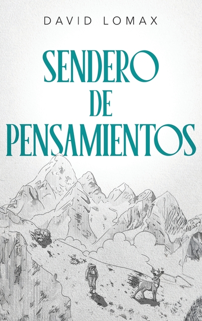 Sendero de Pensamientos: Una Historia Real de Supervivencia en la Alaska Remota