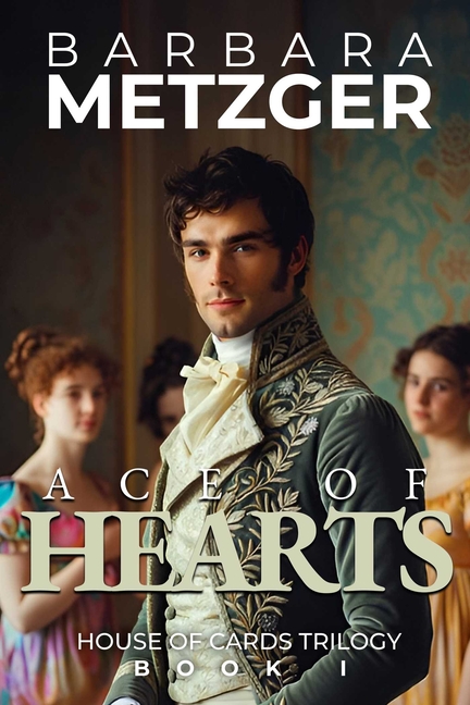 Ace of Hearts: Book One of the House of Cards Trilogy