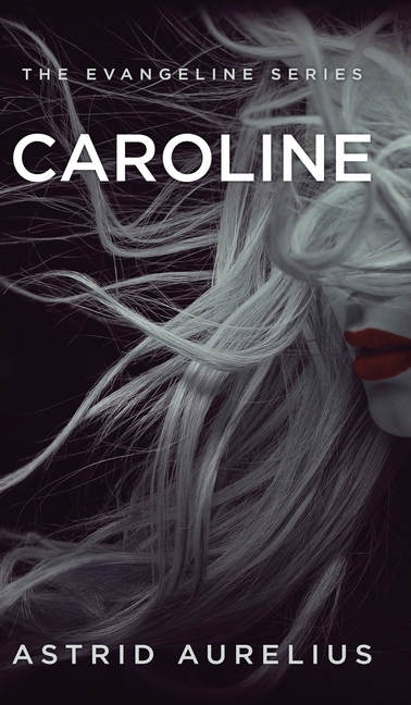 The Evangeline Series: Caroline