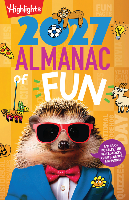 The 2027 Almanac of Fun: Kids Almanac with Over 300 Pages of Daily Activities for Kids, Puzzles, Crafts, Jokes and More, Learn about Holidays and Worl