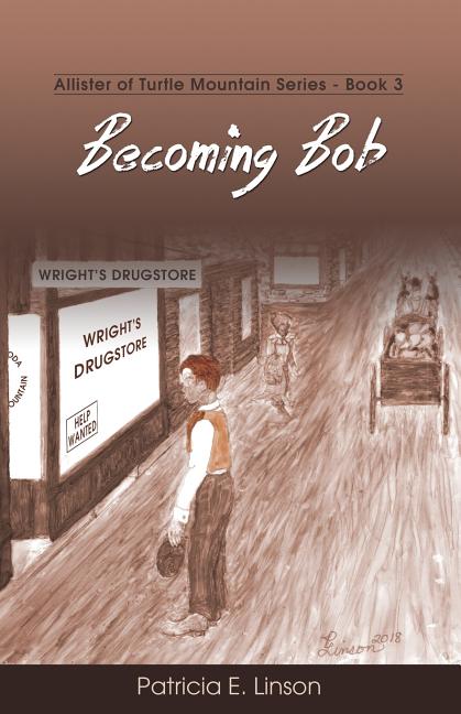 Becoming Bob: Allister of Turtle Mountain Series