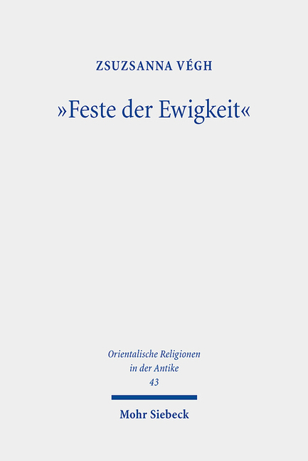 Feste Der Ewigkeit: Untersuchungen Zu Den Abydenischen Kulten Wahrend Des Alten Und Mittleren Reiches