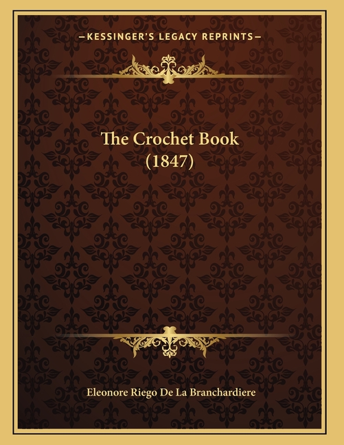 The Crochet Book (1847)