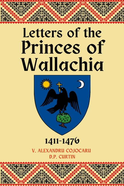 Letters of the Princes of Wallachia: 1411-1476