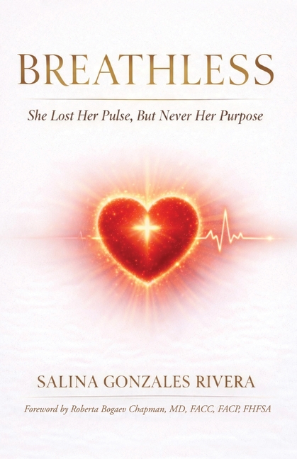 Breathless: She Lost Her Pulse, But Never Her Purpose
