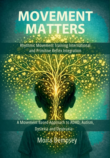 Movement Matters: Rhythmic Movement Training International and Primitive Reflex Integration