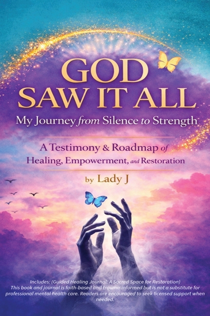 God Saw It All: My Journey from Silence to Strength