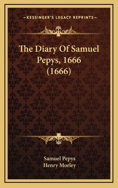 The Diary Of Samuel Pepys, 1666 (1666)