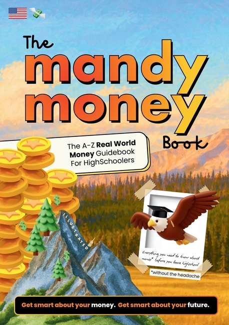 The Mandy Money Book (U.S. Edition): The A-Z Personal Finance Guidebook for Teenagers