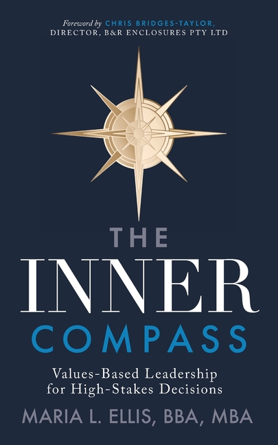 The Inner Compass: Values-Based Leadership for High-Stakes Decisions