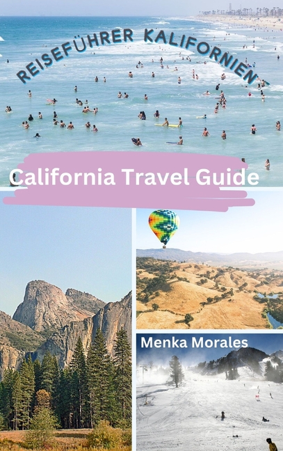 California Travel Guide: Reiseführer Kalifornien
