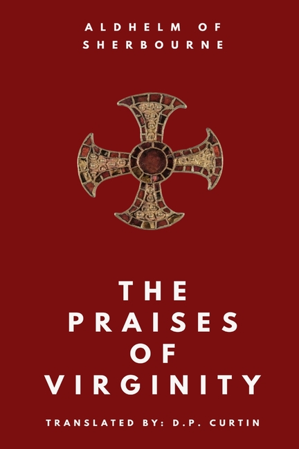 The Praises of Virginity