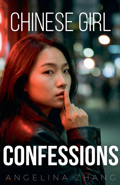 Chinese Girl Confessions: Sex and Love, Asian Style