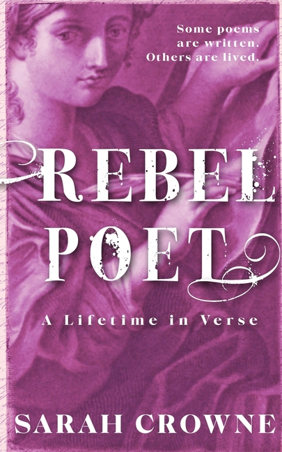 Rebel Poet: A Lifetime in Verse
