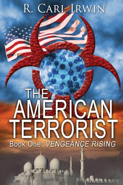 The American Terrorist: Book One: Vengeance Rising