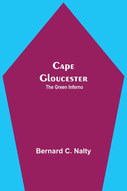 Cape Gloucester: The Green Inferno