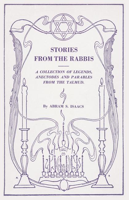 Stories from the Rabbis: A Collection of Legends, Anecdotes and Parables from the Talmud