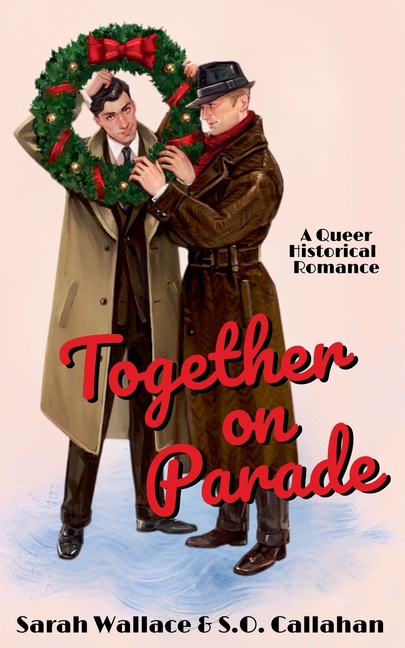 Together on Parade: A Queer Historical Romance