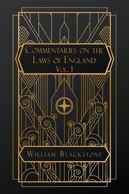 Commentaries on the Laws of England: Volume I