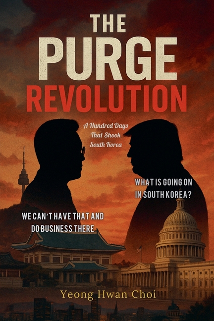 The Purge Revolution: A Hundred Days That Shook South Korea