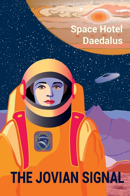 The Jovian Signal: Space Hotel Daedalus
