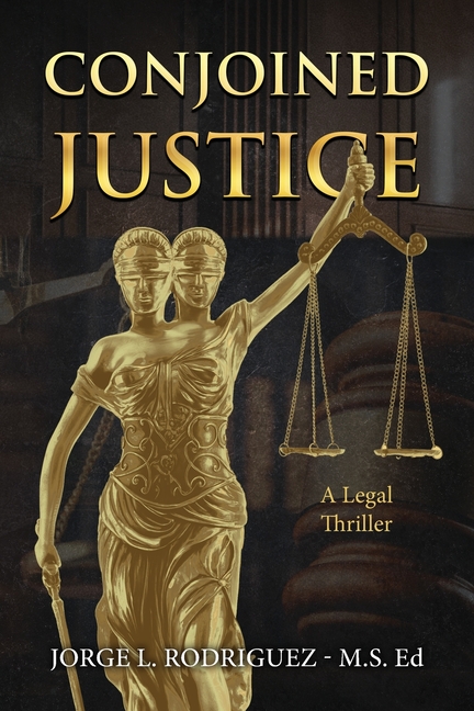 Conjoined Justice: A Legal Thriller