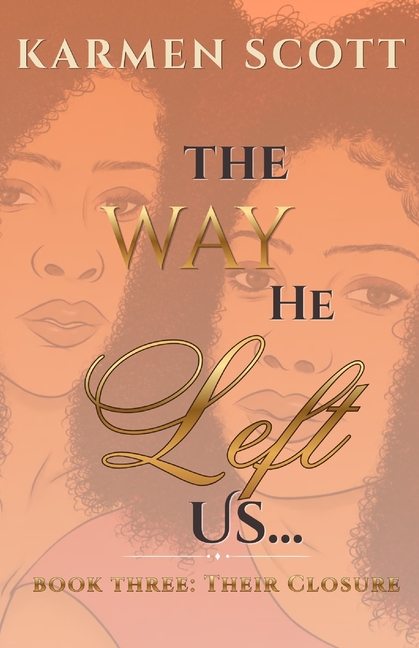 The Way He Left Us...: Their Closure