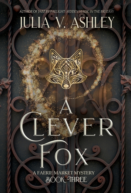 A Clever Fox: A Faerie Market Mystery Book Three