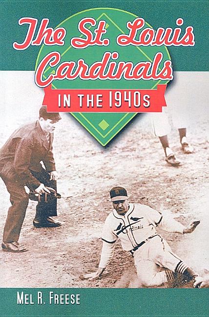 The St. Louis Cardinals in the 1940's