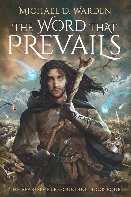 The Word That Prevails: The Pearlsong Refounding Book Four