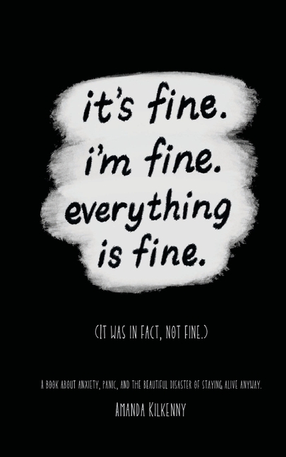 It's Fine, I'm Fine, Everything is Fine.